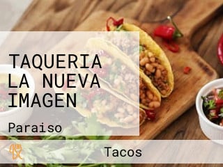 TAQUERIA LA NUEVA IMAGEN