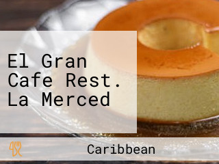 El Gran Cafe Rest. La Merced