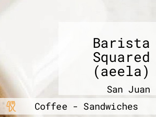 Barista Squared (aeela)