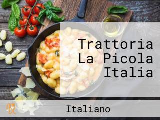 Trattoria La Picola Italia