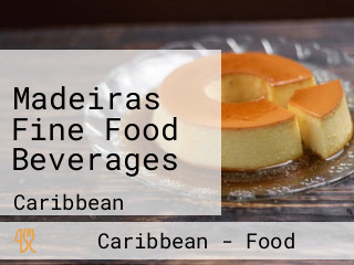 Madeiras Fine Food Beverages