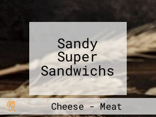 Sandy Super Sandwichs