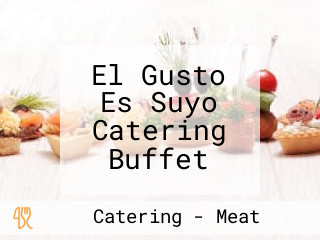 El Gusto Es Suyo Catering Buffet