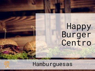 Happy Burger Centro