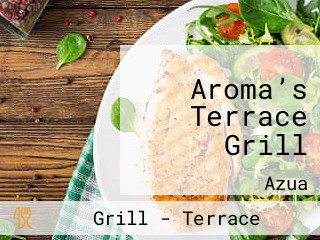 Aroma’s Terrace Grill