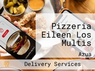 Pizzeria Eileen Los Multis