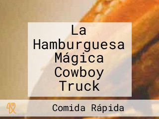 La Hamburguesa Mágica Cowboy Truck