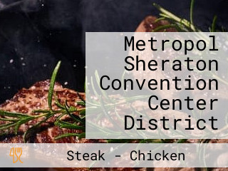 Metropol Sheraton Convention Center District