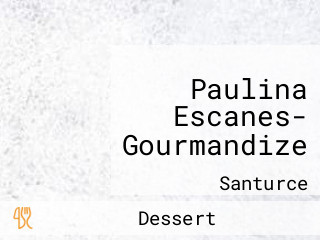 Paulina Escanes- Gourmandize