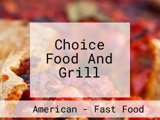 Choice Food And Grill