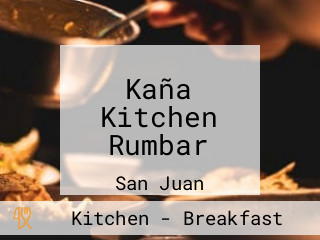 Kaña Kitchen Rumbar