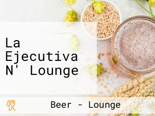 La Ejecutiva N' Lounge