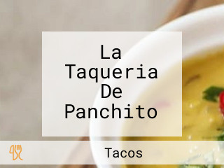 La Taqueria De Panchito