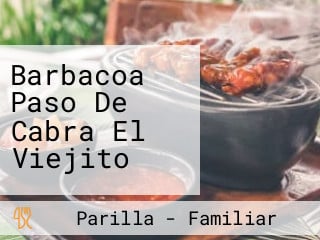 Barbacoa Paso De Cabra El Viejito