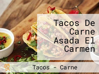 Tacos De Carne Asada El Carmen