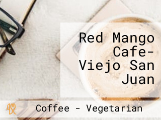 Red Mango Cafe- Viejo San Juan