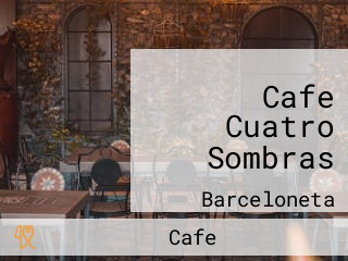 Cafe Cuatro Sombras