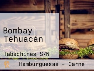 Bombay Tehuacán