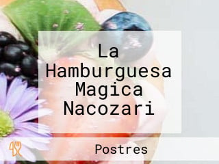 La Hamburguesa Magica Nacozari