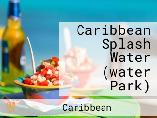 Caribbean Splash Water (water Park)