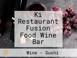 Ki Restaurant Fusion Food Wine Bar