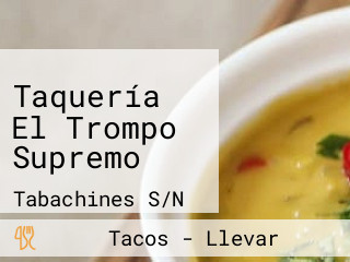 Taquería El Trompo Supremo