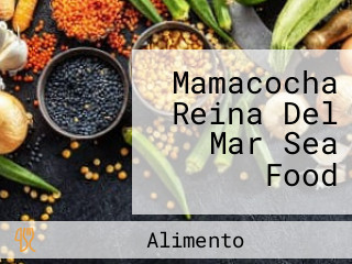 Mamacocha Reina Del Mar Sea Food