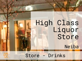 High Class Liquor Store