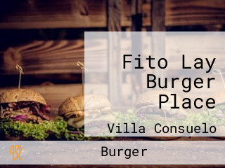 Fito Lay Burger Place