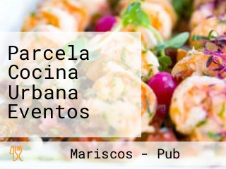 Parcela Cocina Urbana Eventos