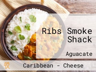 Ribs Smoke Shack