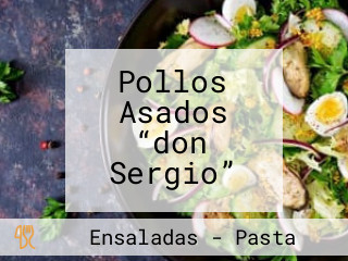 Pollos Asados “don Sergio”