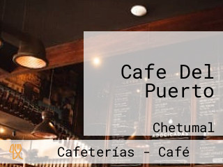 Cafe Del Puerto