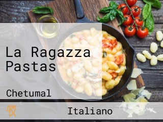 La Ragazza Pastas