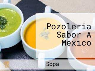 Pozoleria Sabor A Mexico