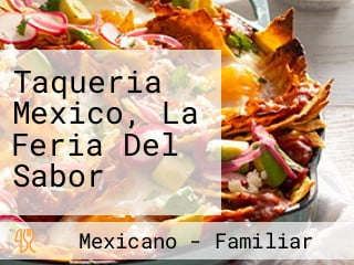 Taqueria Mexico, La Feria Del Sabor