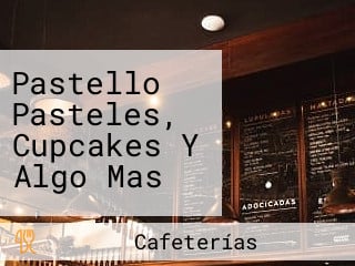 Pastello Pasteles, Cupcakes Y Algo Mas