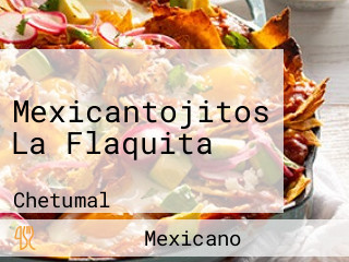 Mexicantojitos La Flaquita