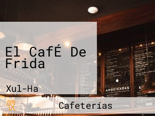 El CafÉ De Frida