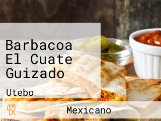 Barbacoa El Cuate Guizado