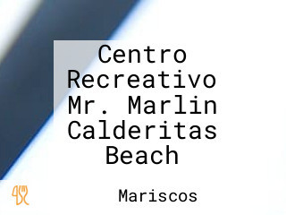 Centro Recreativo Mr. Marlin Calderitas Beach