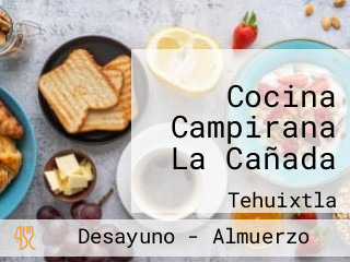 Cocina Campirana La Cañada