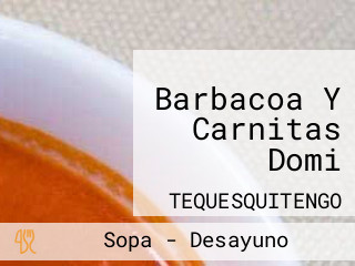 Barbacoa Y Carnitas Domi