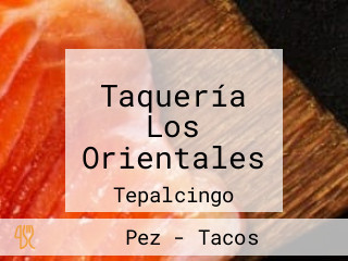 Taquería Los Orientales