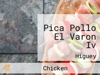 Pica Pollo El Varon Iv