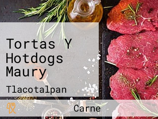 Tortas Y Hotdogs Maury