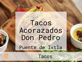 Tacos Acorazados Don Pedro