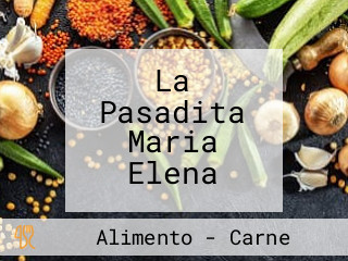 La Pasadita Maria Elena