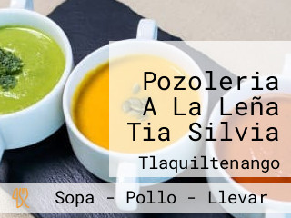 Pozoleria A La Leña Tia Silvia