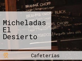 Micheladas El Desierto